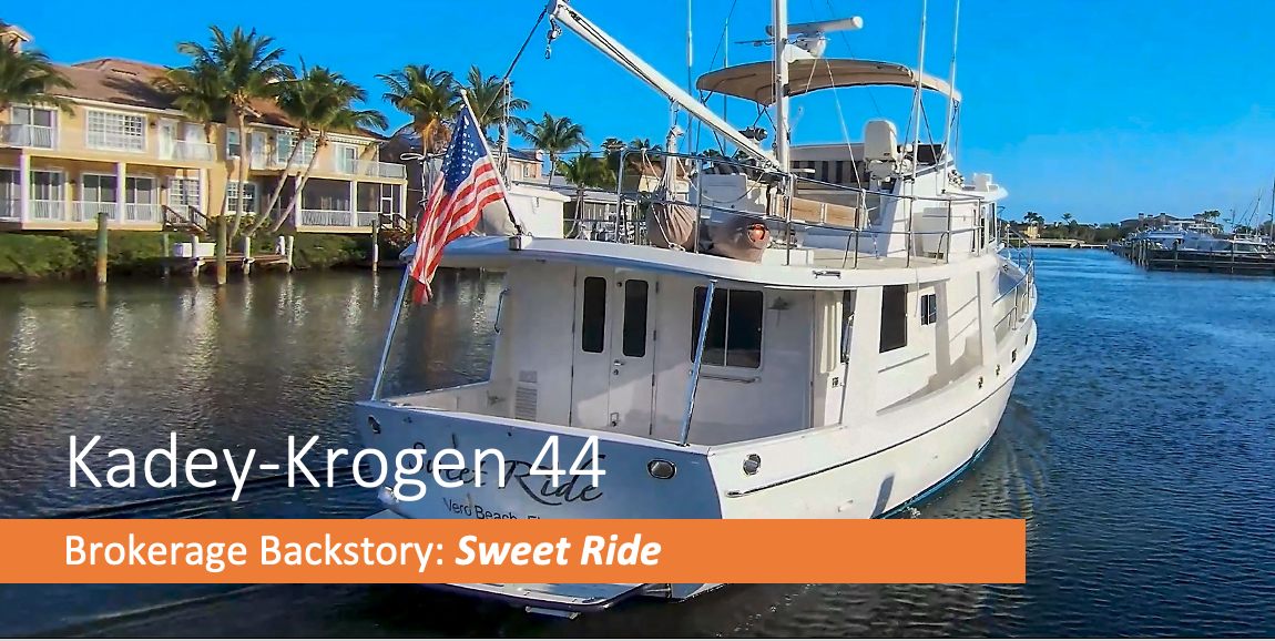 Brokerage Backstory- Episode 3- Kadey-Krogen 44 Sweet Ride