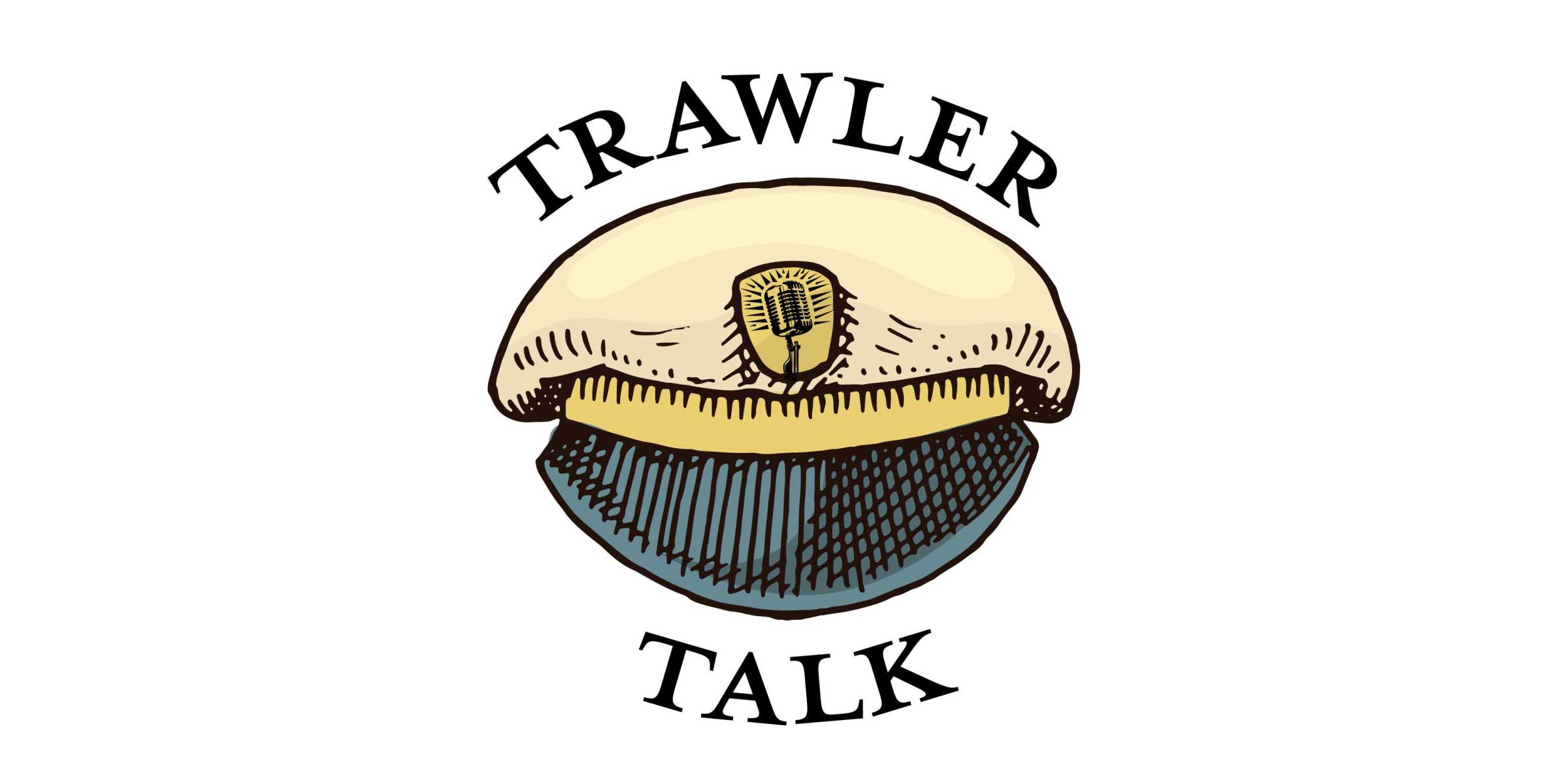 PassageMaker Magazine Podcast - Trawler Talk