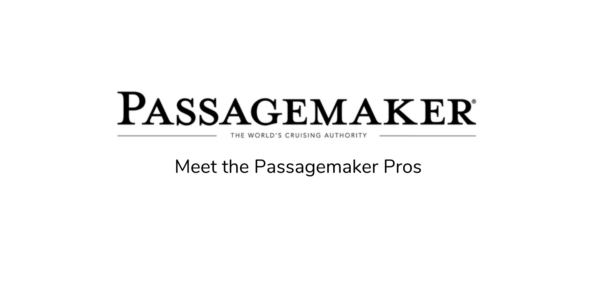 Meet the Passagemaker Pros