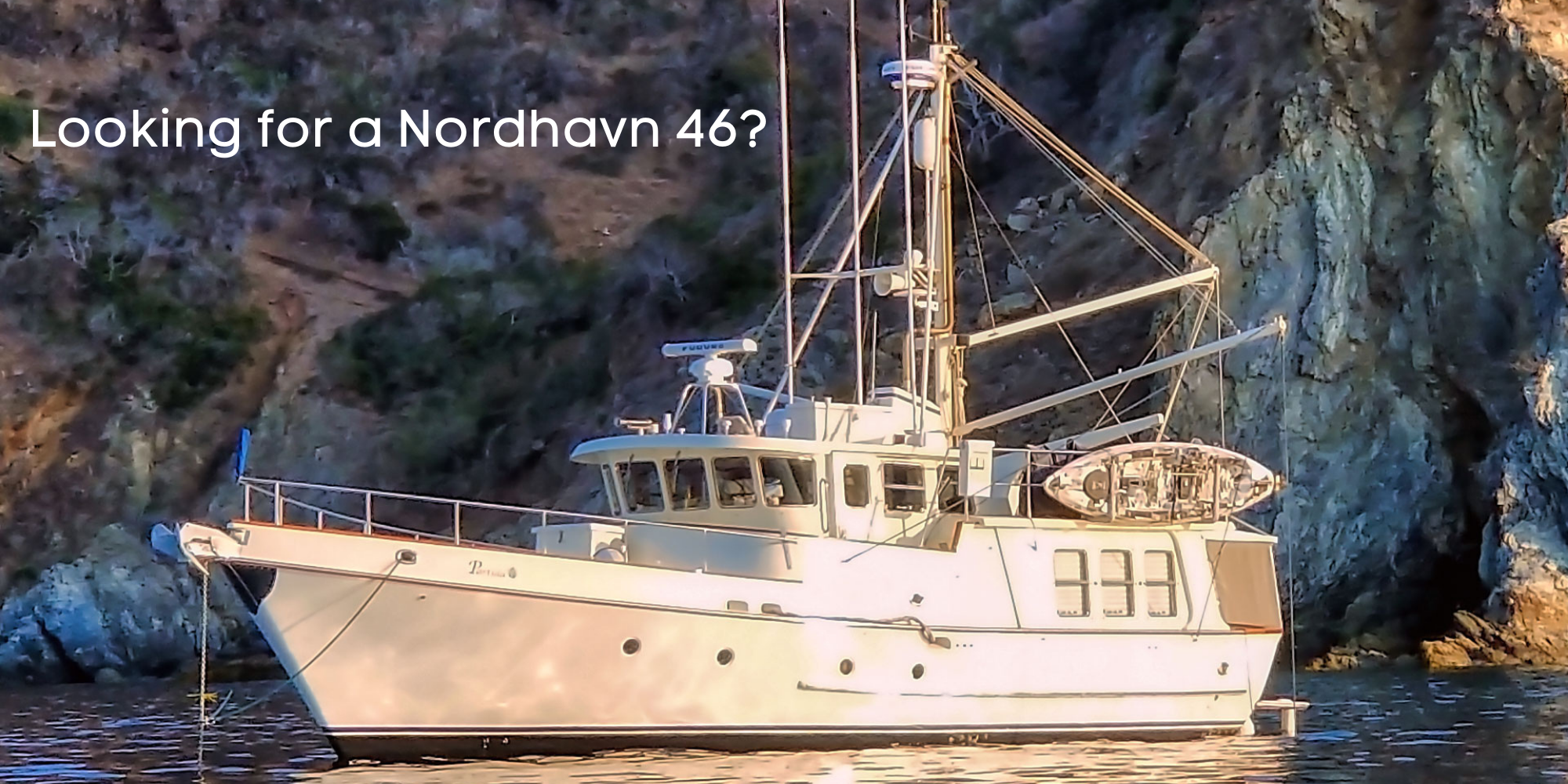 Looking for a Nordhavn 46?