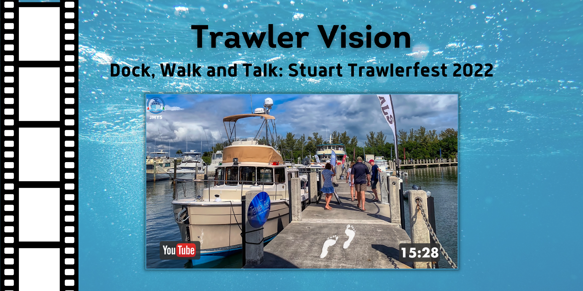 New on Trawler Vision: Dock, Walk and Talk - TrawlerFest Stuart 2022