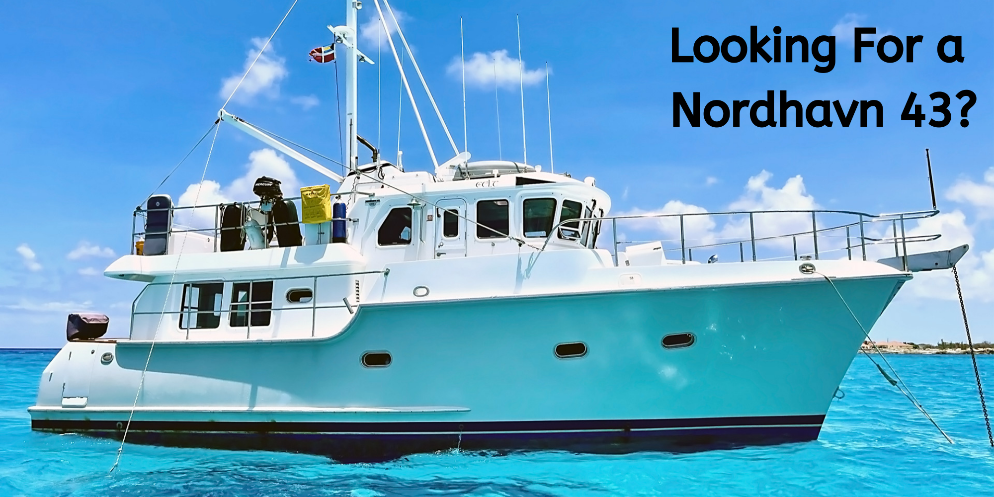 Looking for a Nordhavn 43?