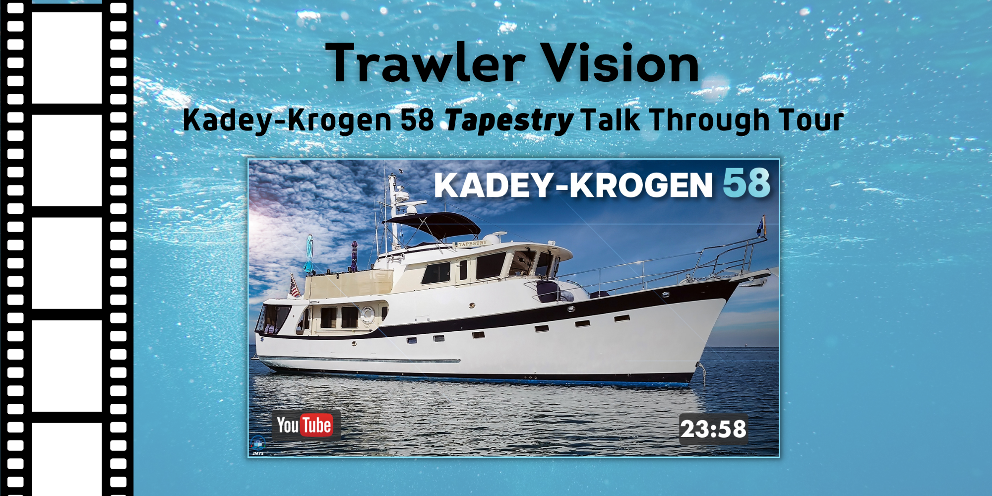New on Trawler Vision: Kadey-Krogen 58 Tapestry Talk Through Tour