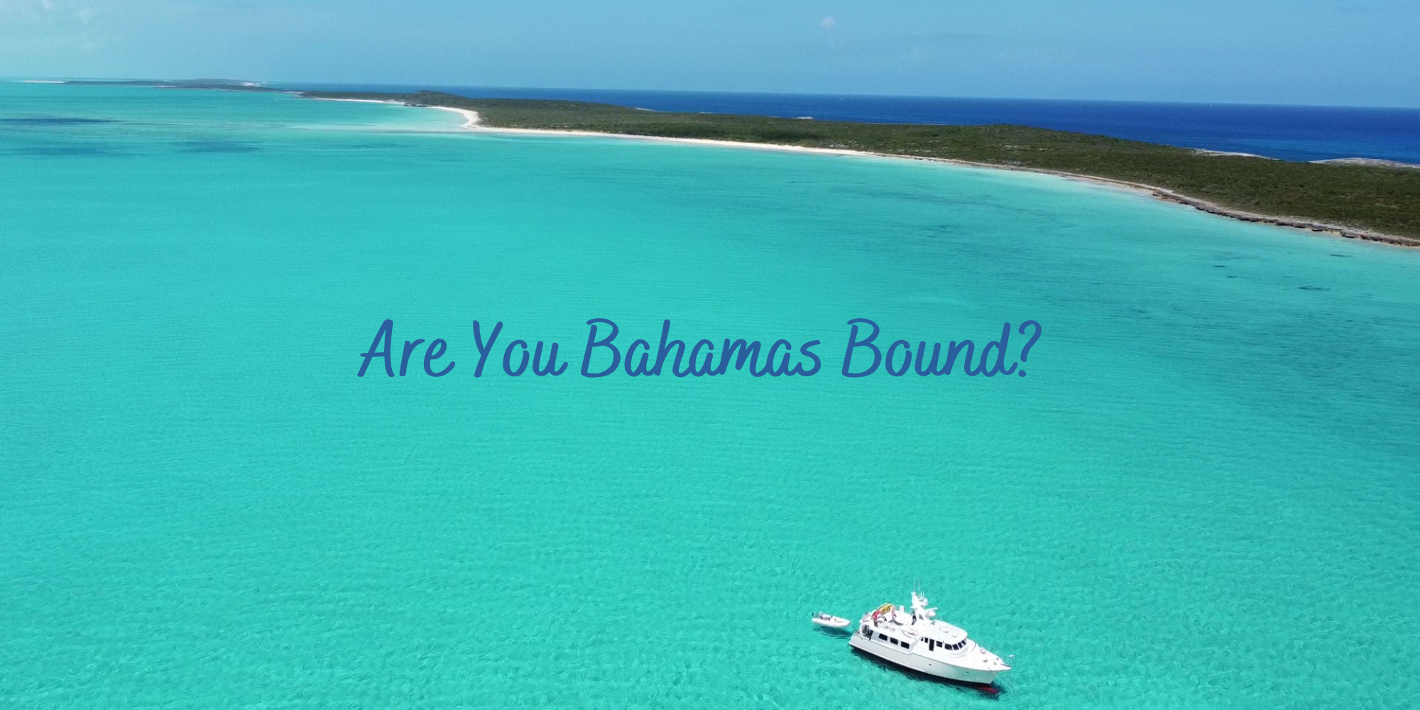 Are You Bahamas Bound?