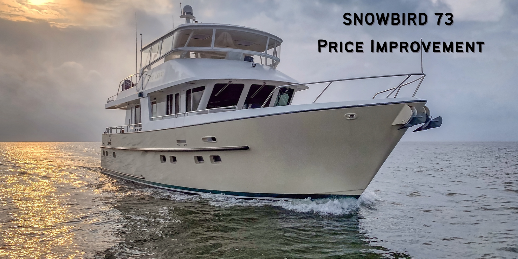 Snowbird 73 Price Improvement