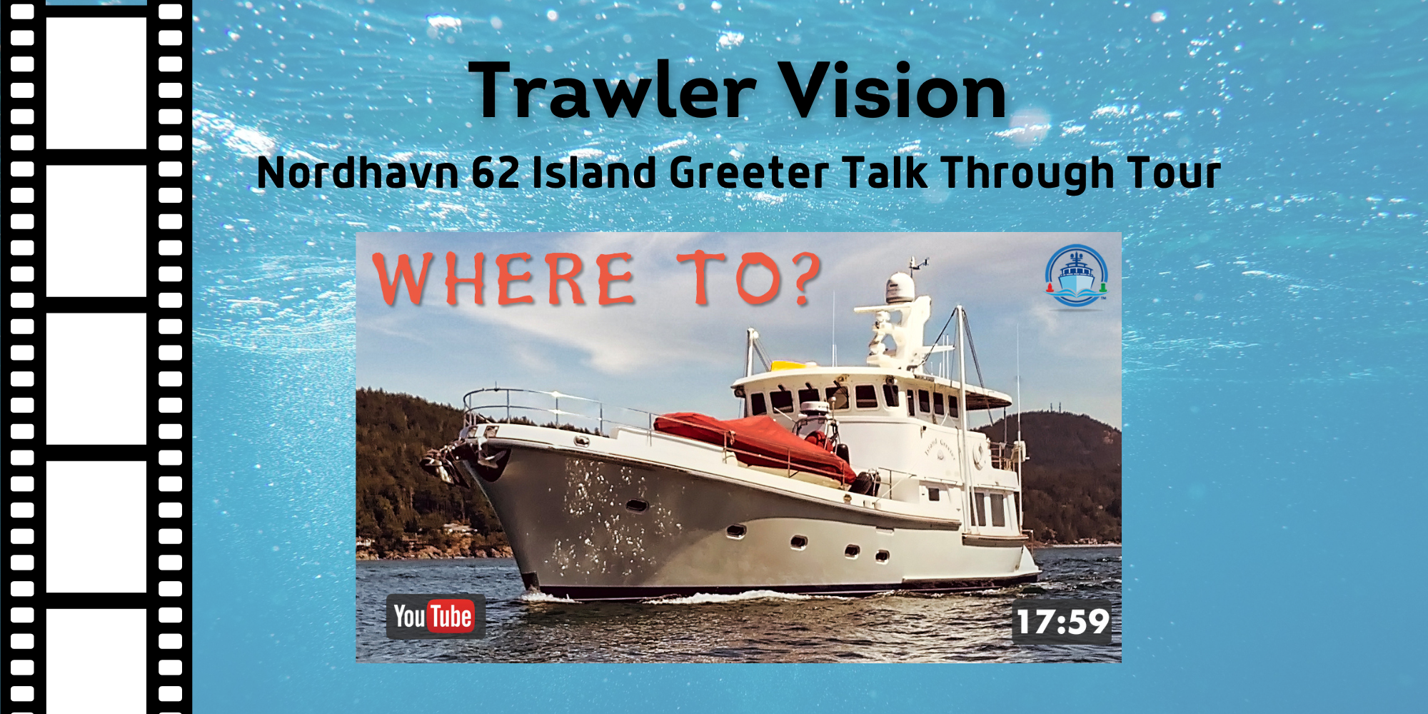 New on Trawler Vision: Nordhavn 62 Talk Through Tour