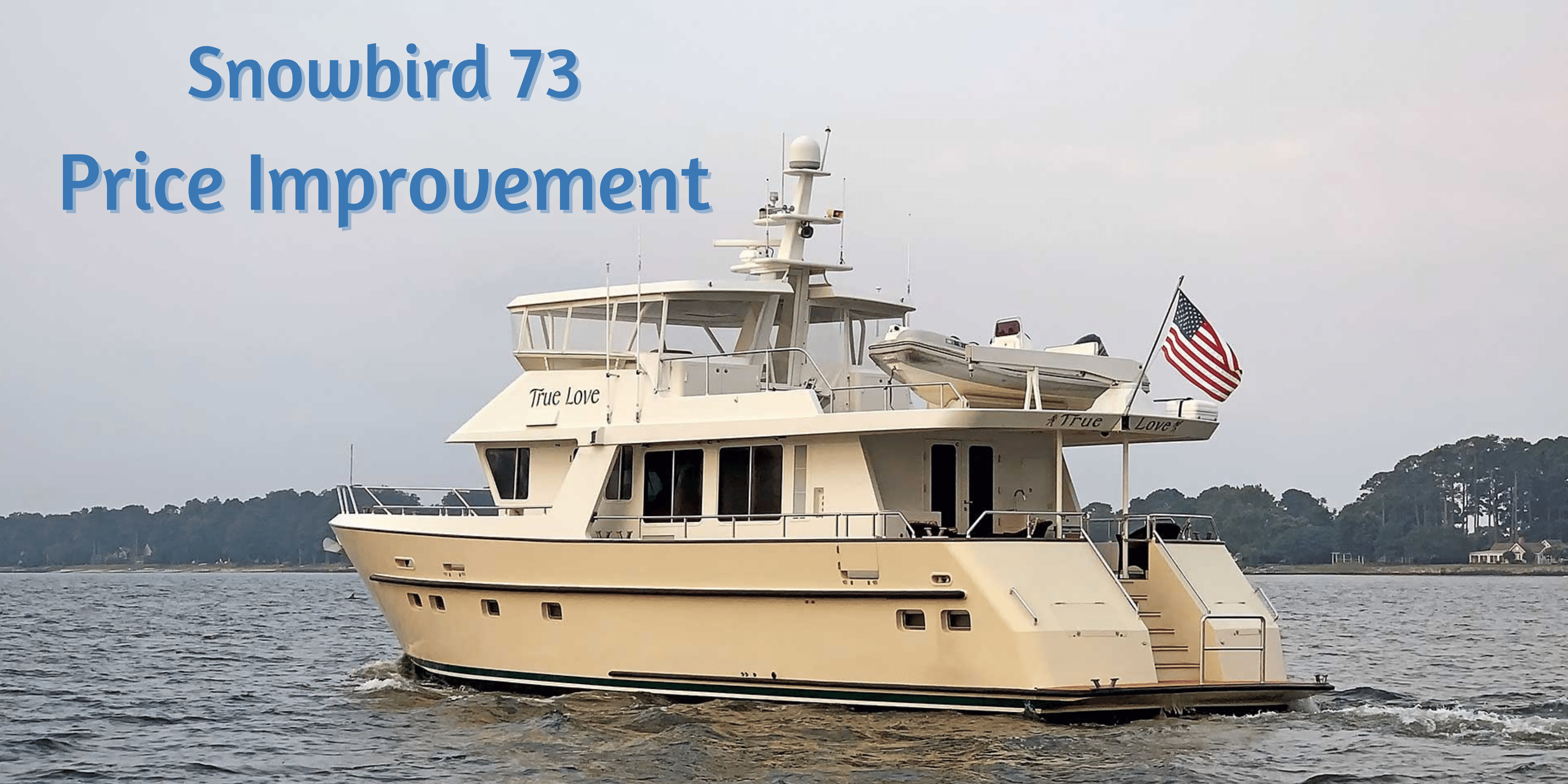 Snowbird 73 Price Improvement