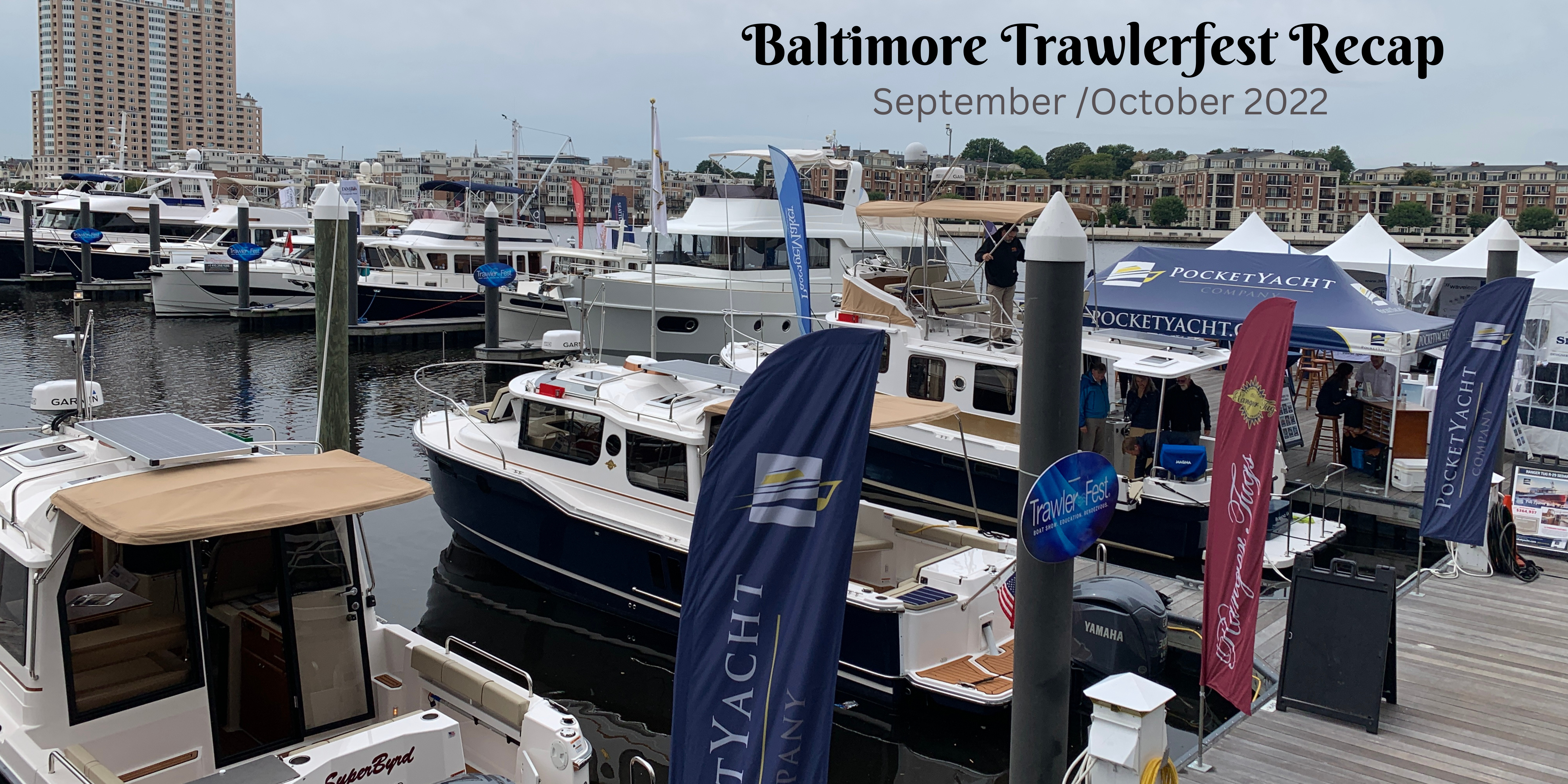 Baltimore Trawlerfest Recap - September/October 2022