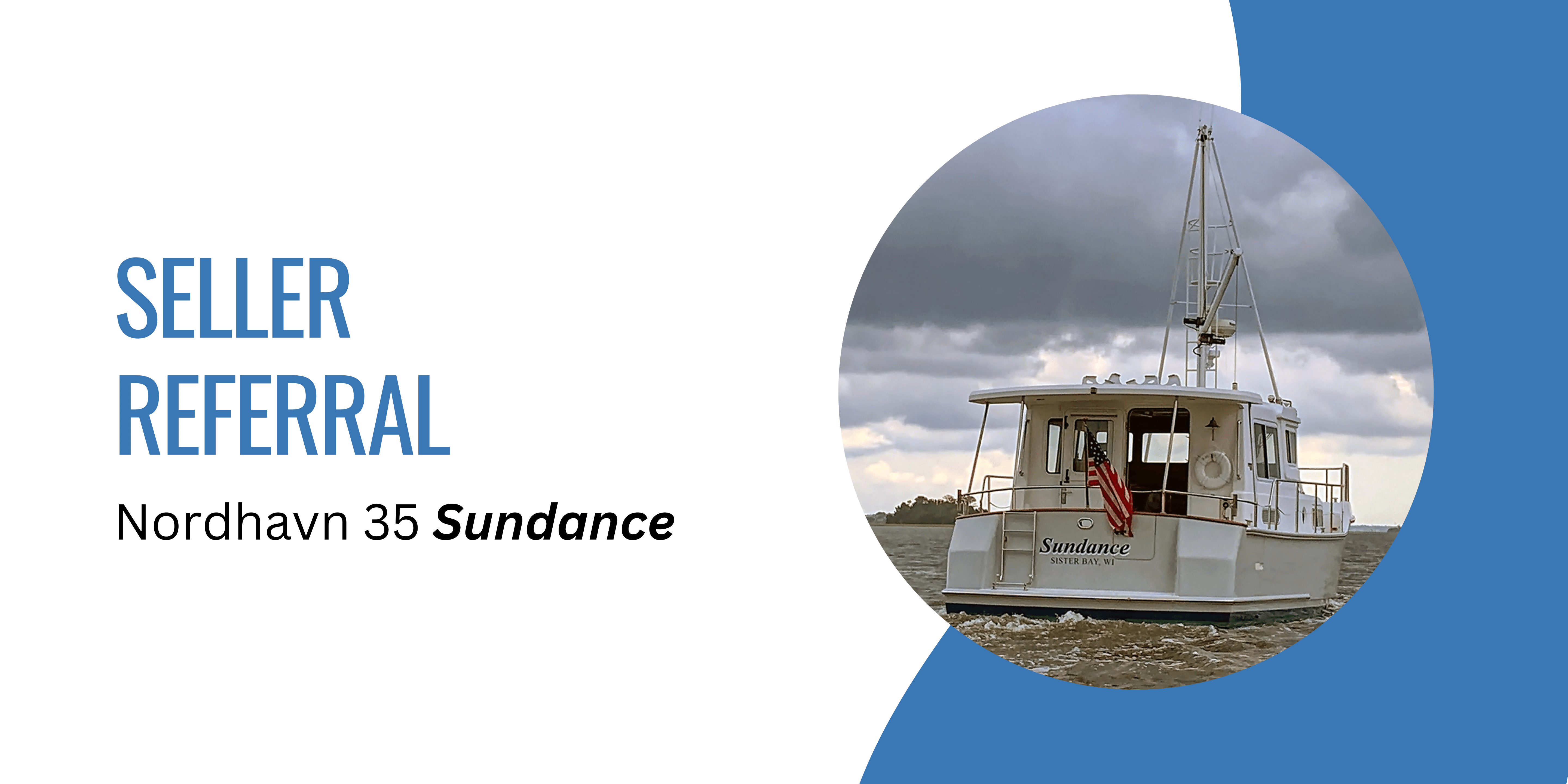 Seller Referral - Nordhavn 35 Sundance