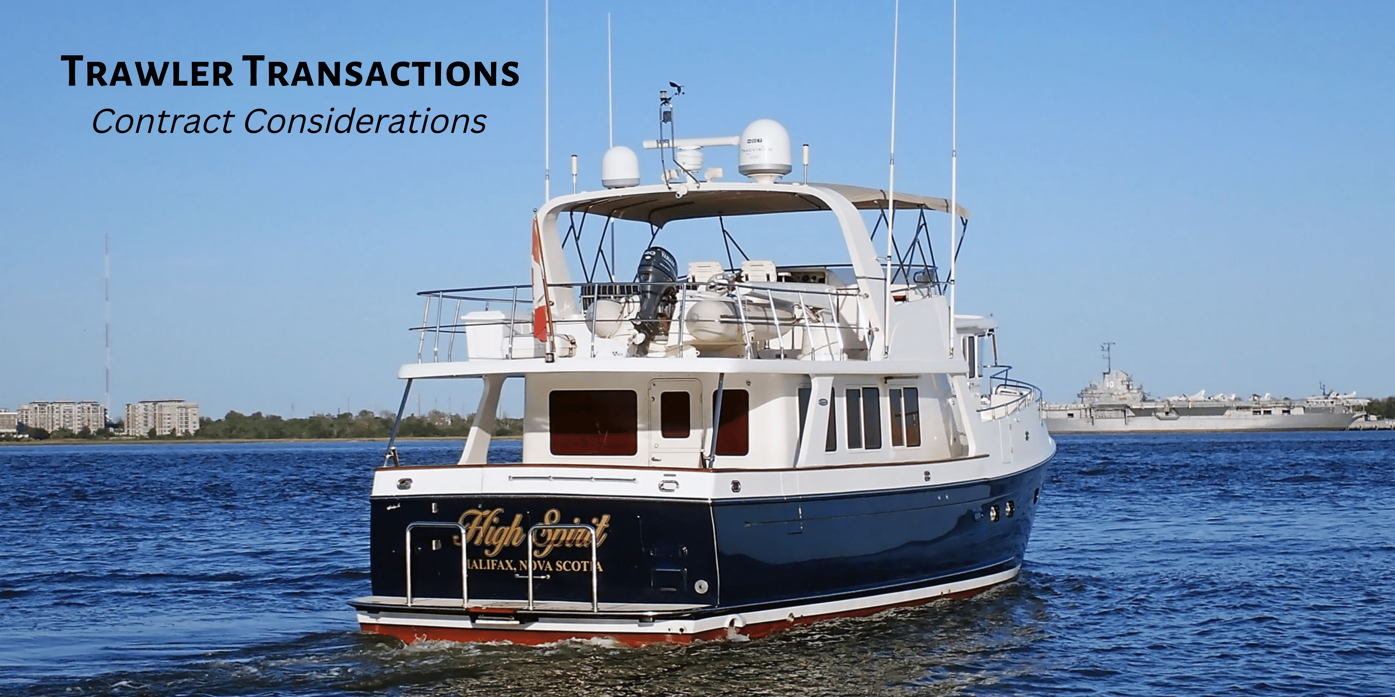 Trawler Transactions: Contract Considerations
