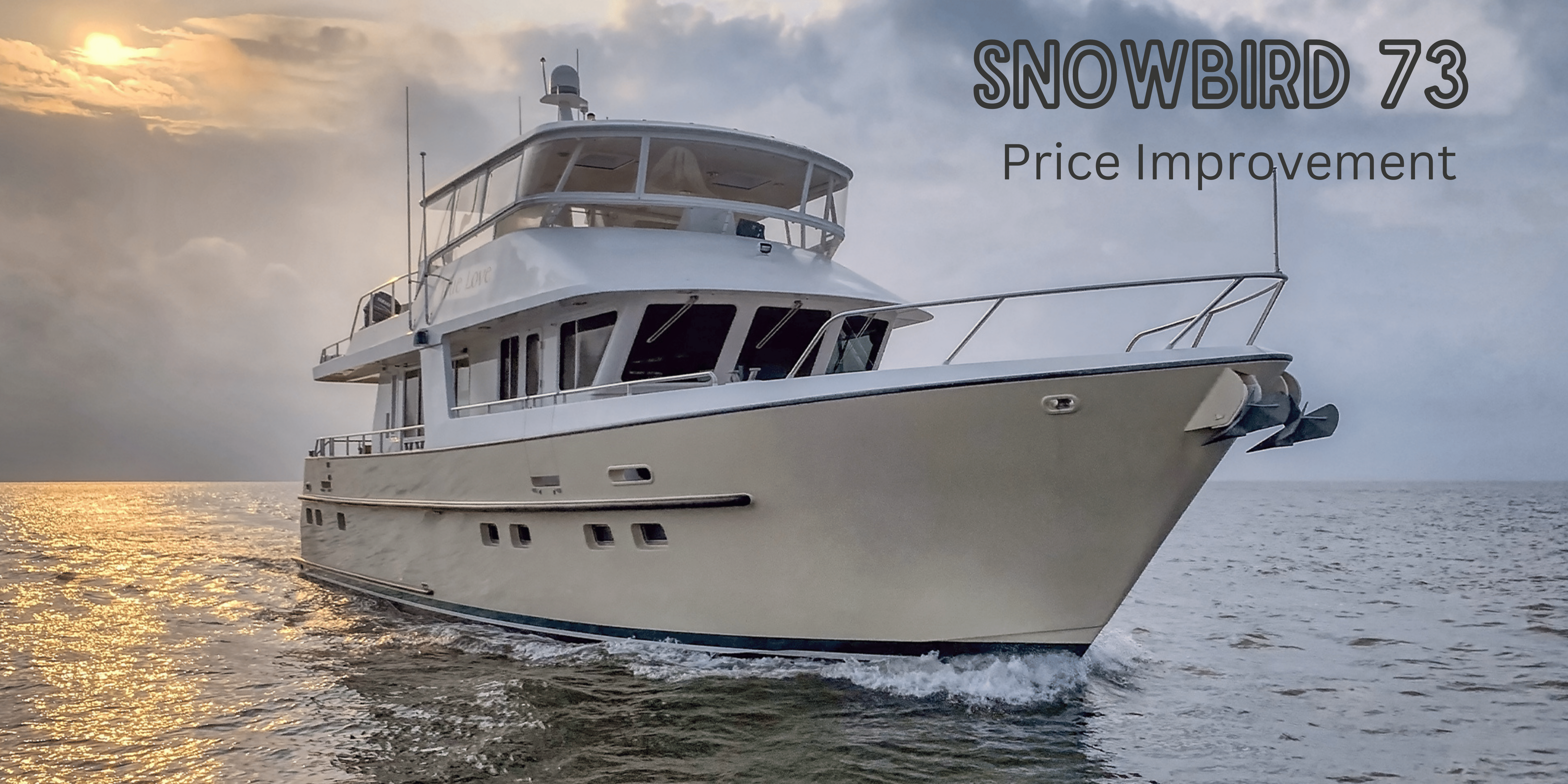 Snowbird 73 Price Improvement