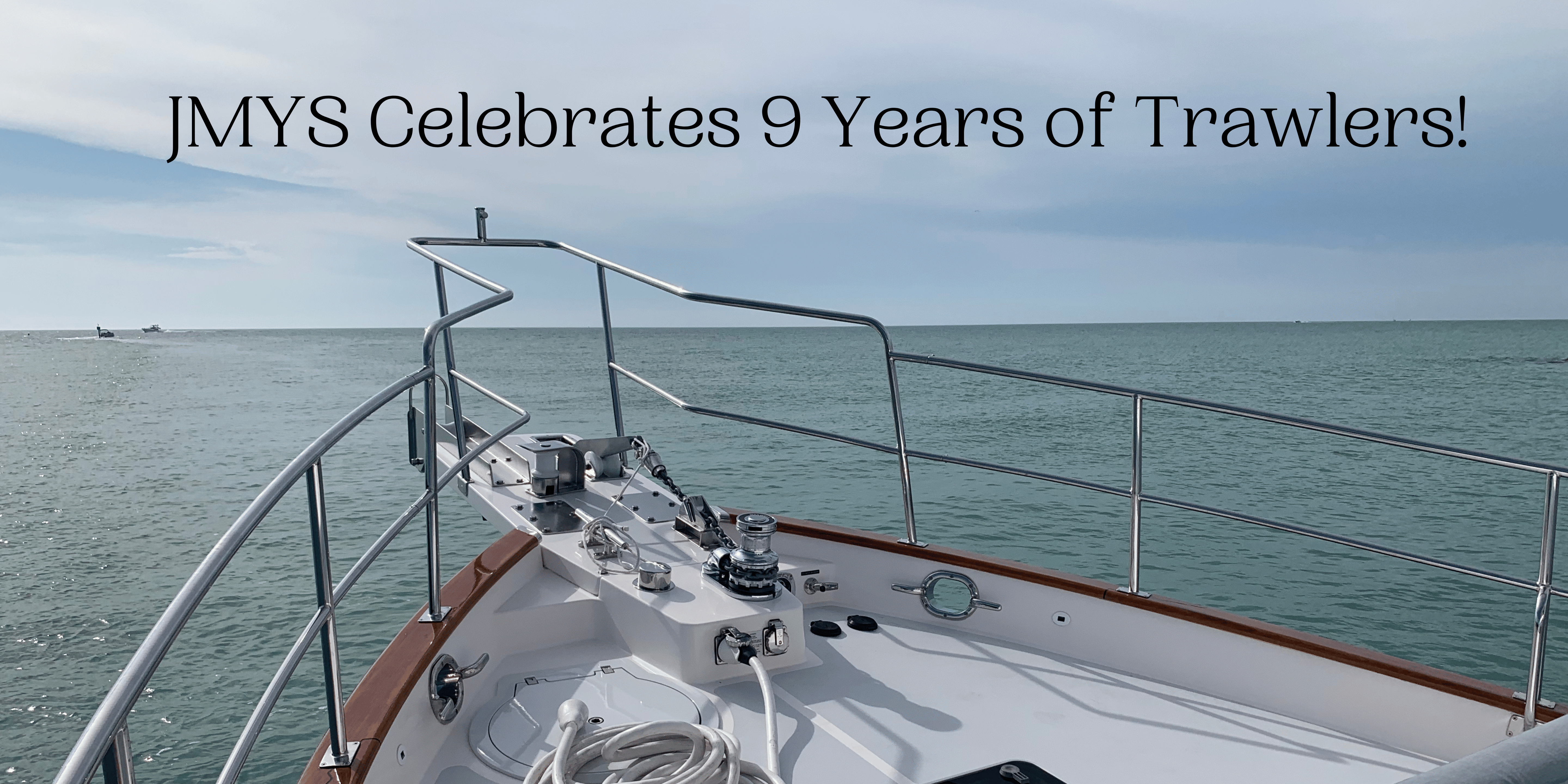JMYS Celebrates 9 Years of Trawlers