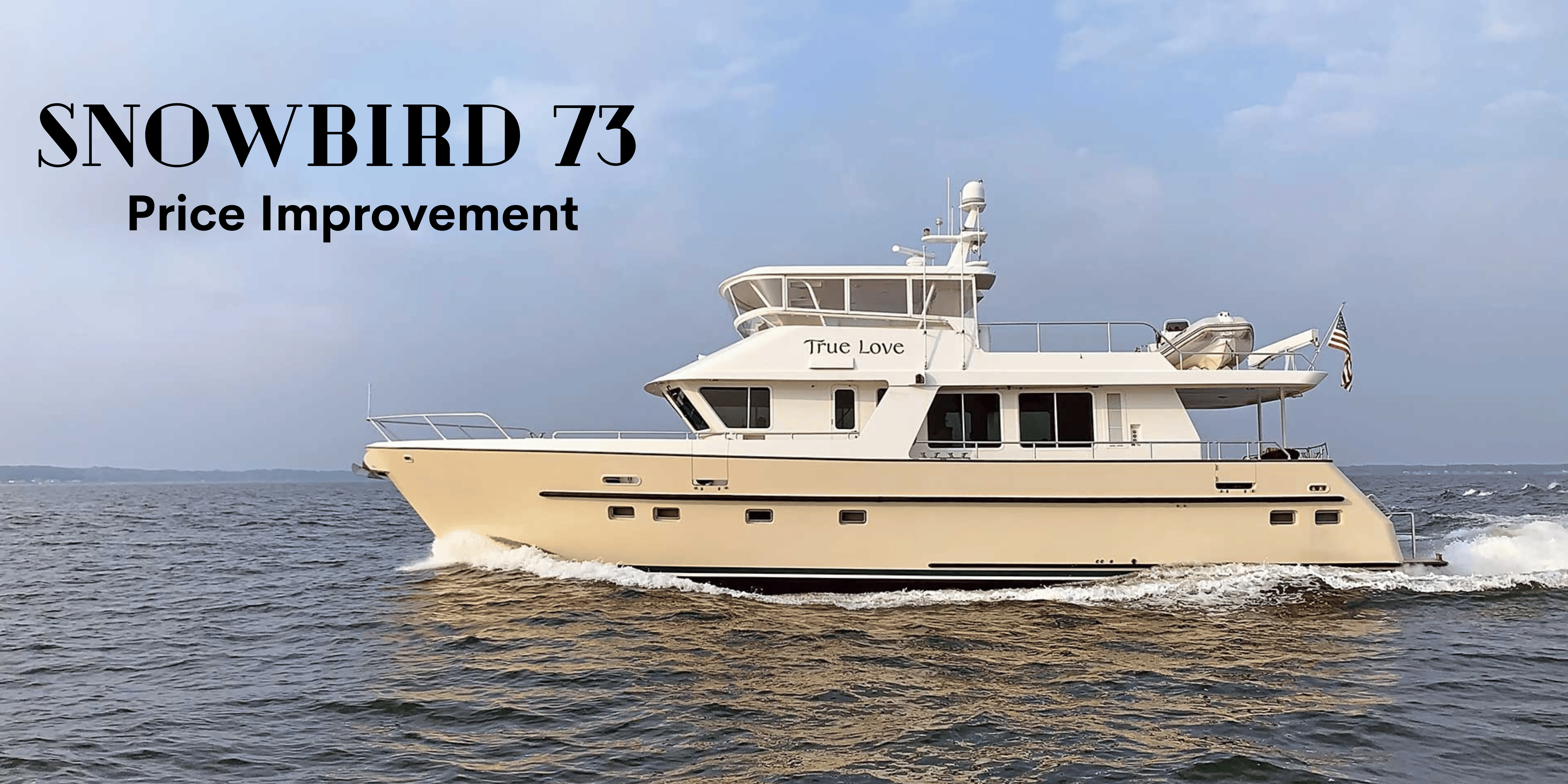 Snowbird 73 Price Improvement