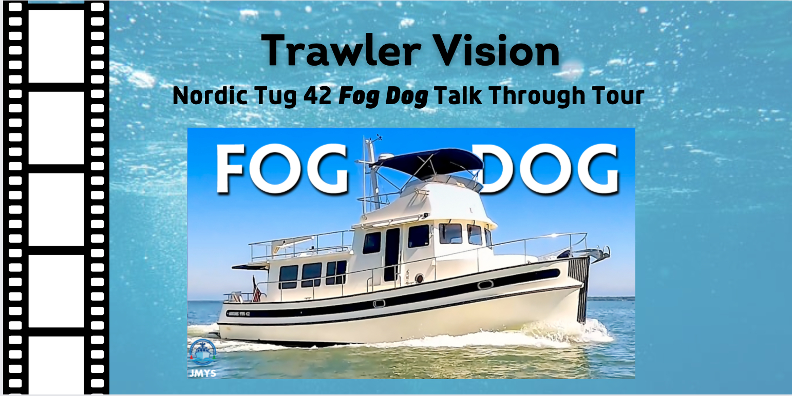 New on Trawler Vision: Nordic Tug 42 Talk Through Tour
