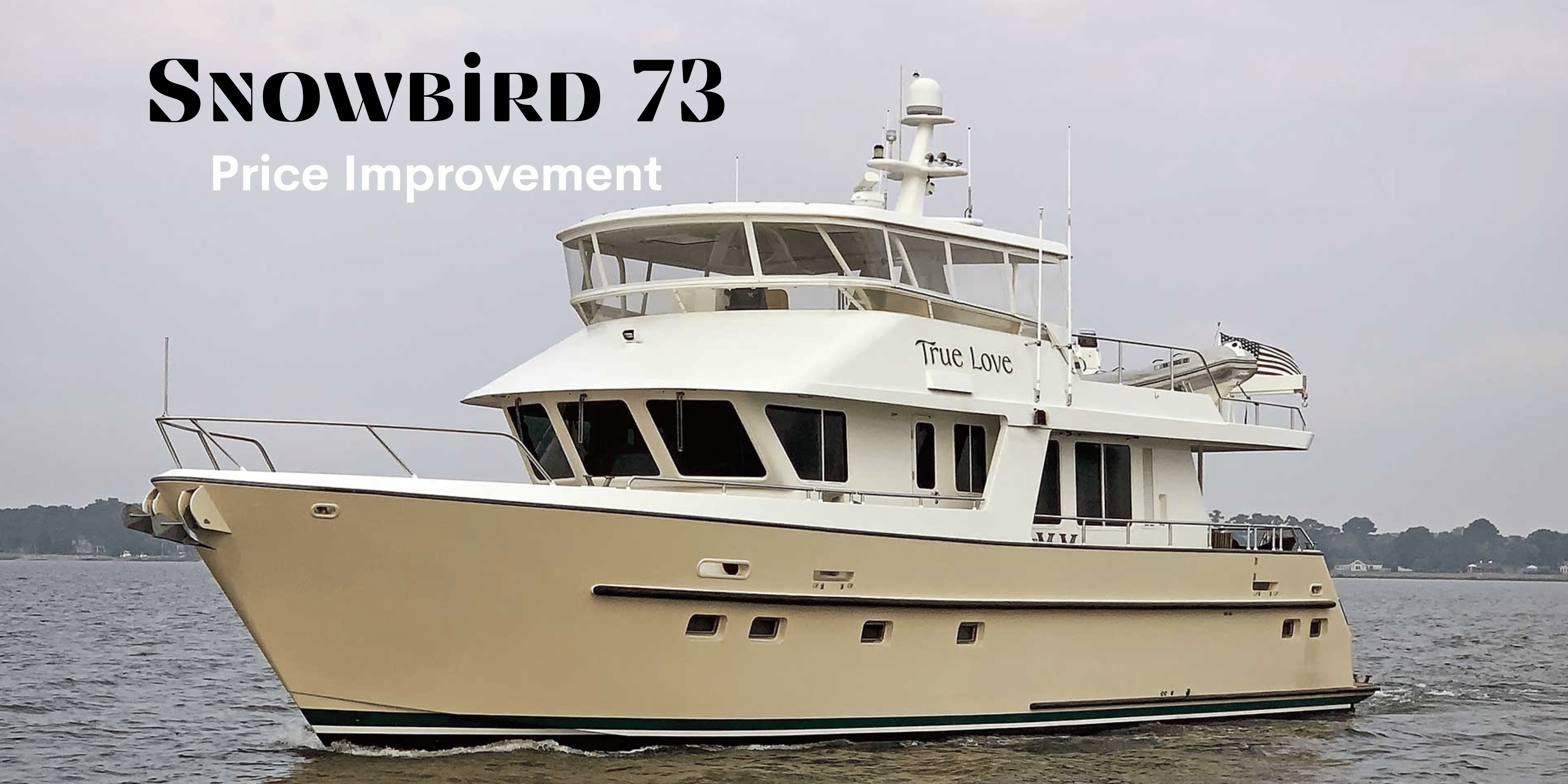 Snowbird 73 Price Improvement
