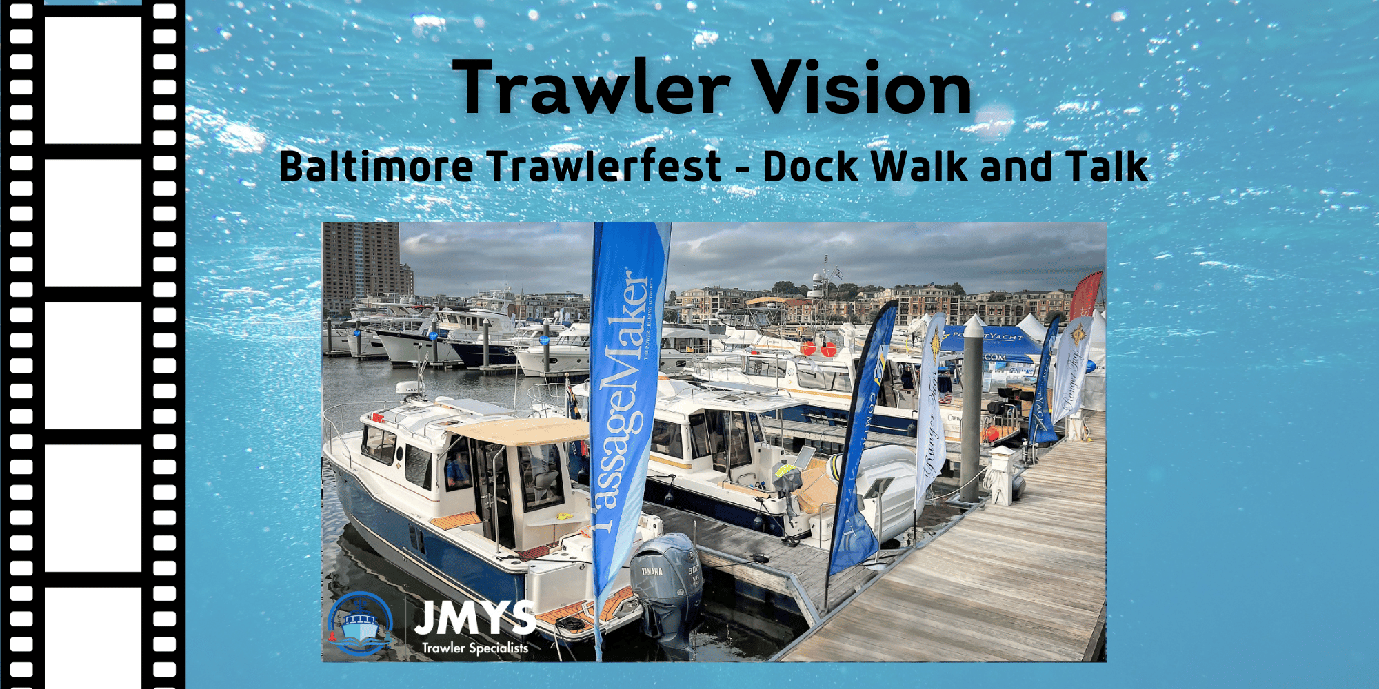 New on Trawler Vision: Baltimore Trawlerfest Dock Walk and Talk!