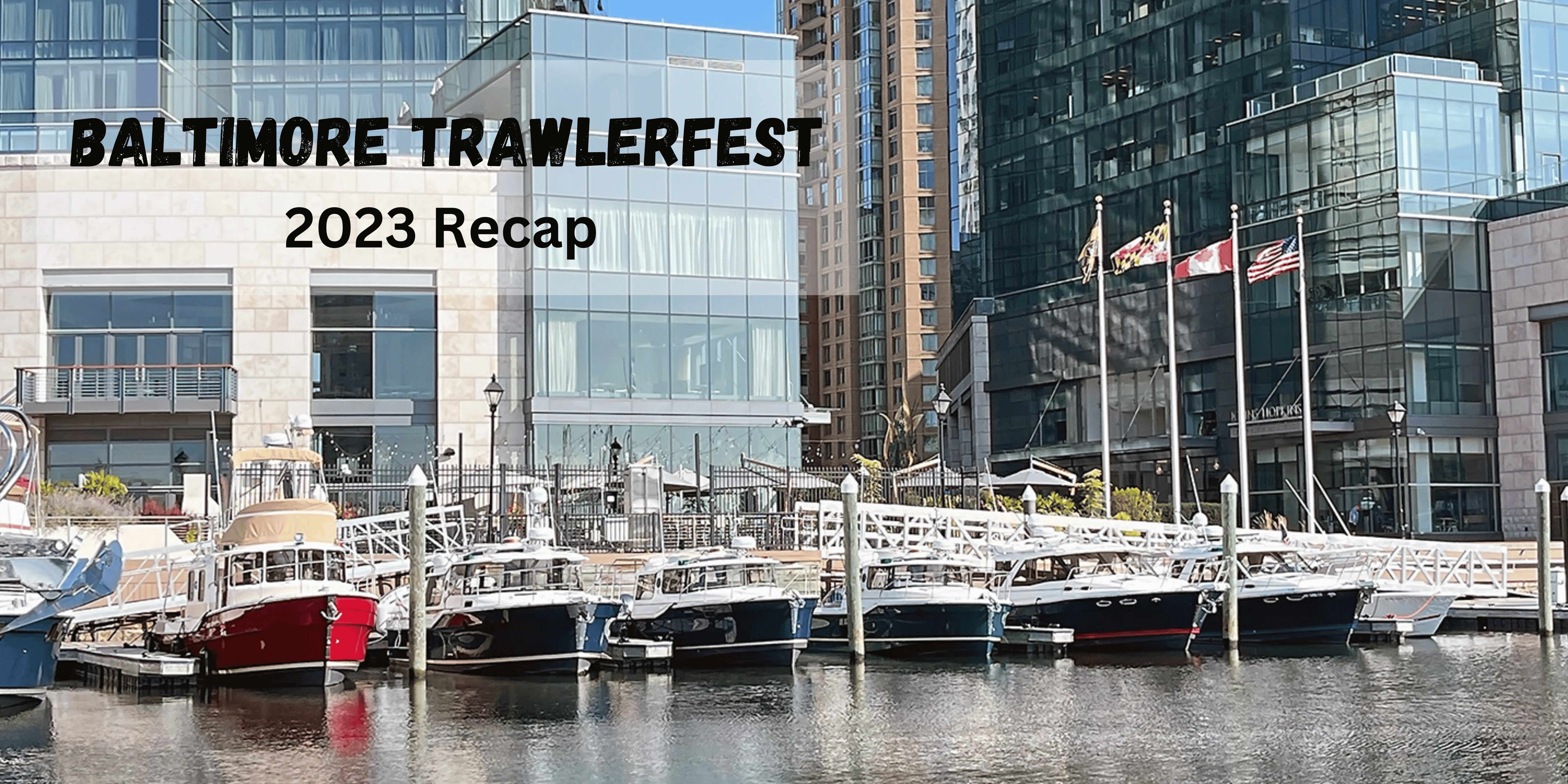 Baltimore Trawlerfest Recap - September 2023