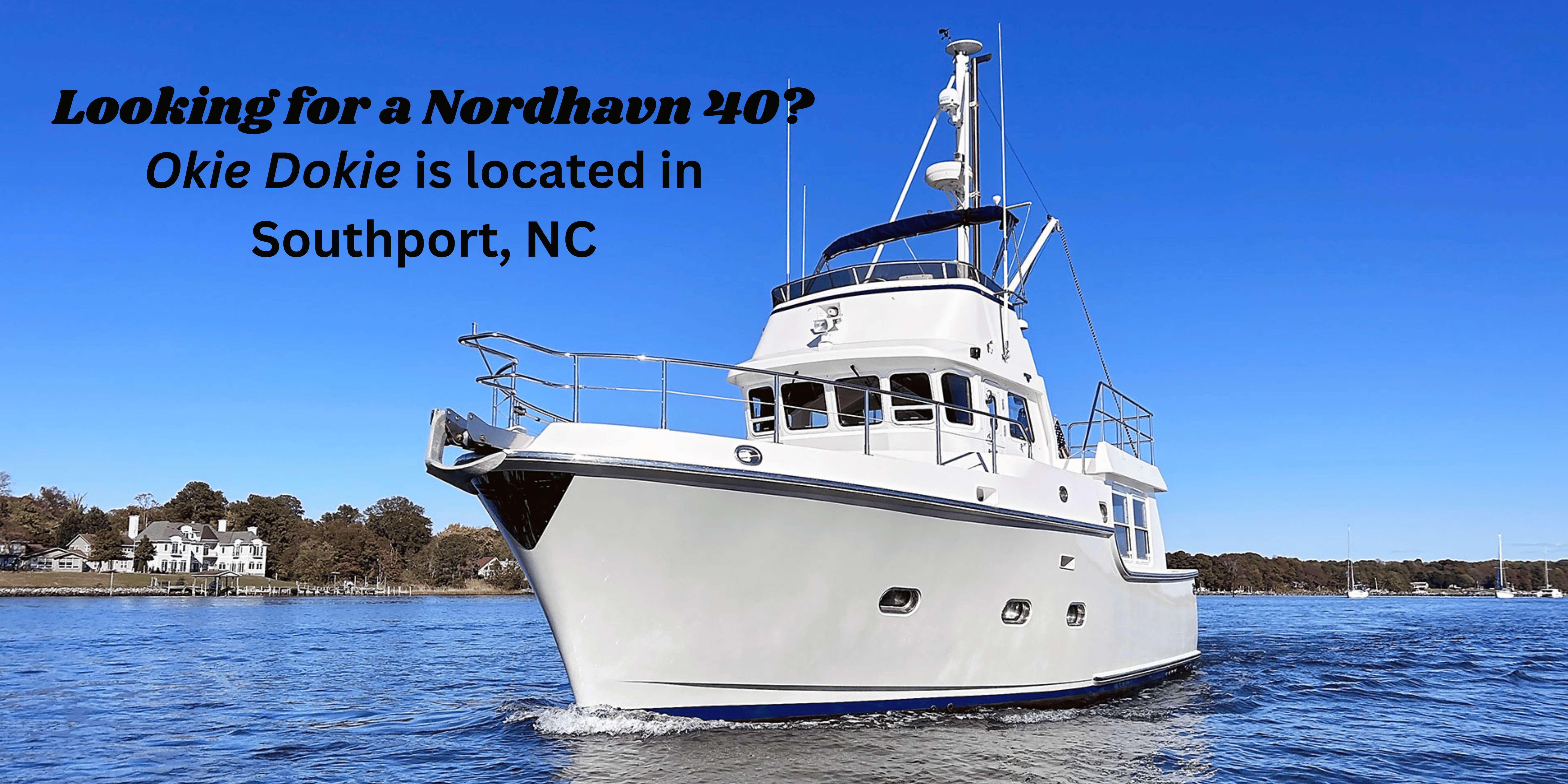 Looking for a Nordhavn 40?