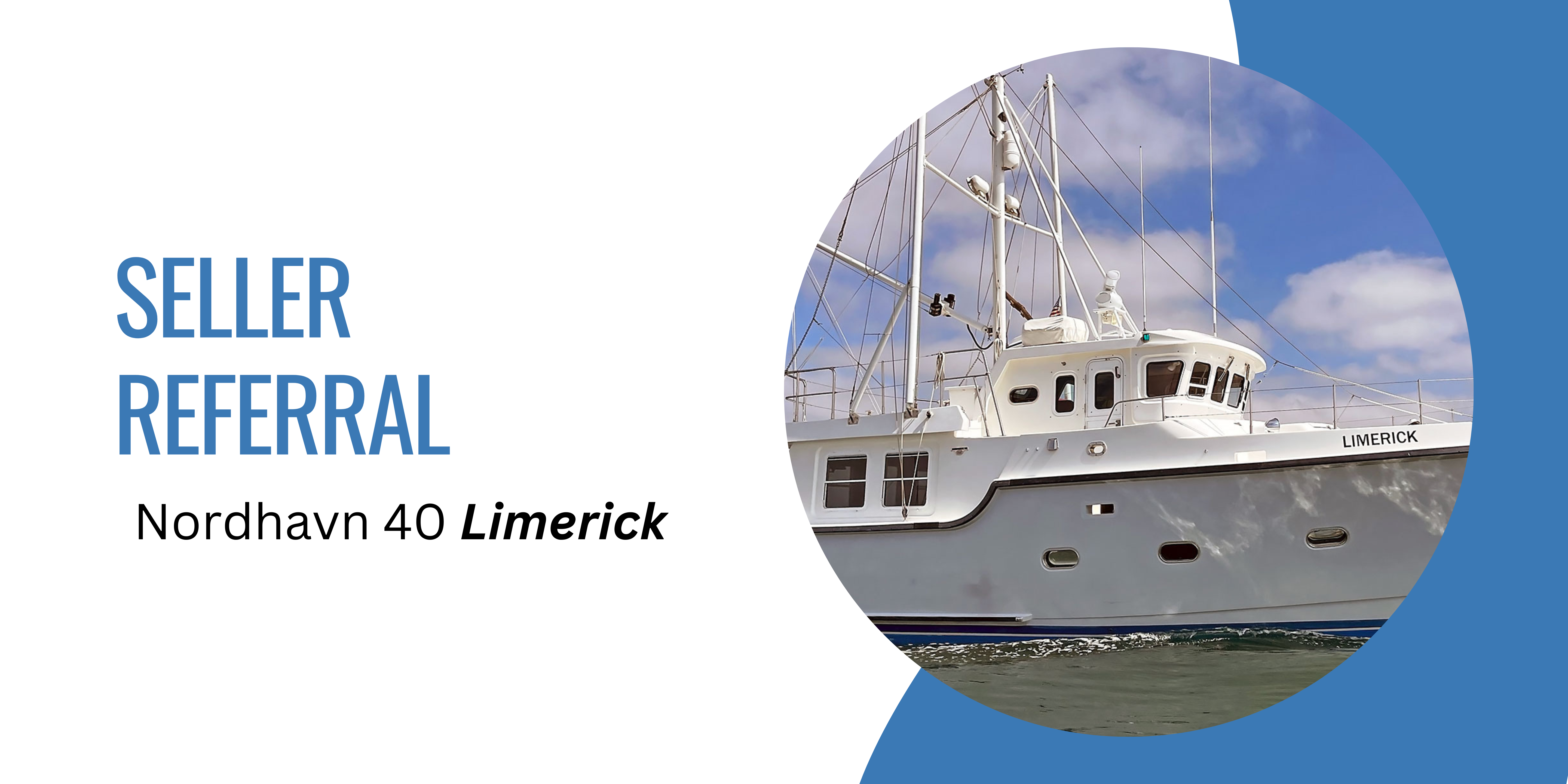 Seller Referral - Nordhavn 40 Limerick