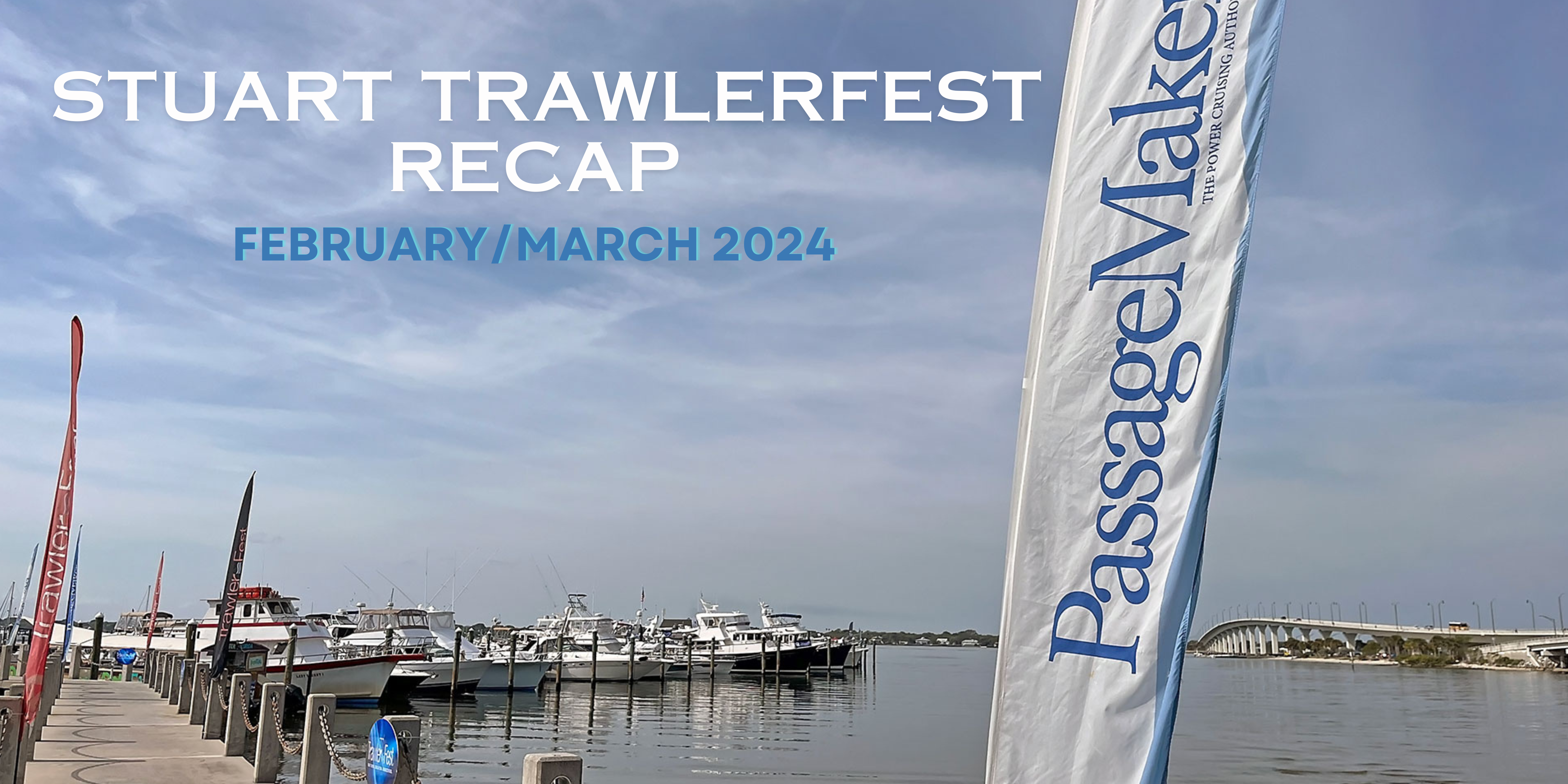 Stuart Trawlerfest Recap - March 2024