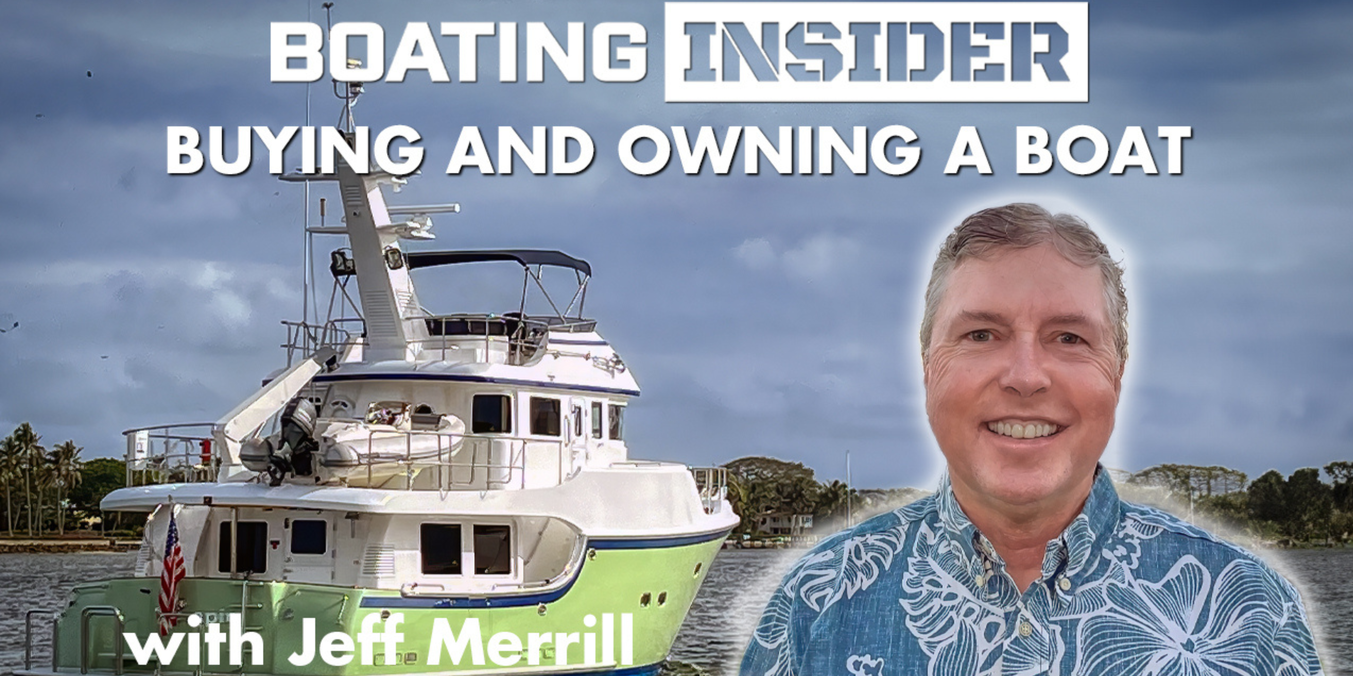 Jeff Merrill featured on Boating Insider S2 EP3