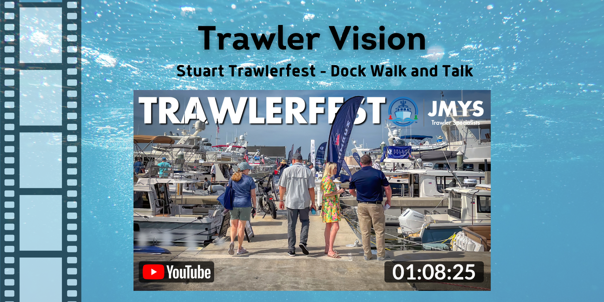 New on Trawler Vision: Stuart TrawlerFest - Dock Walk and Talk