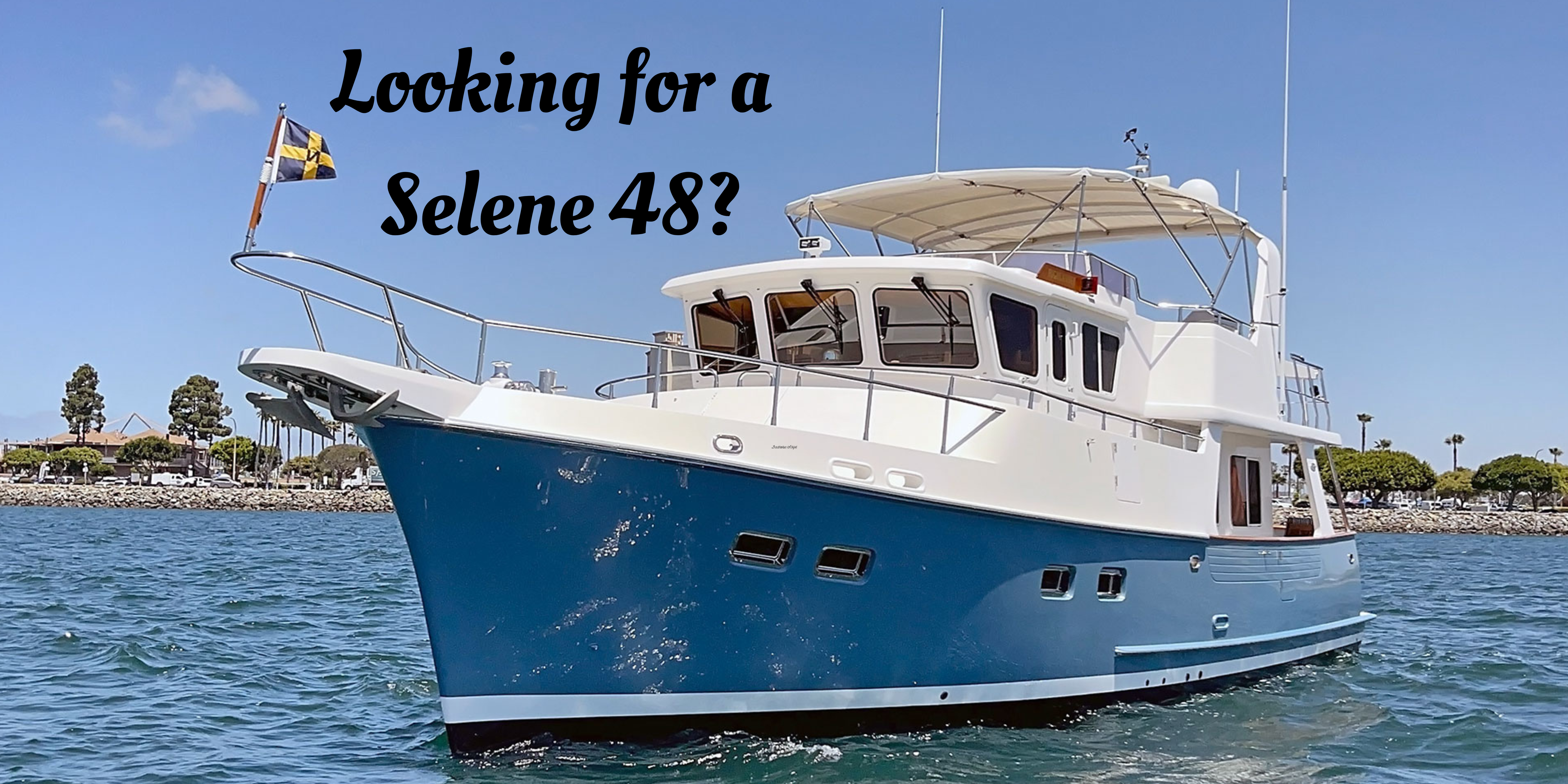 Looking for a Selene 48?
