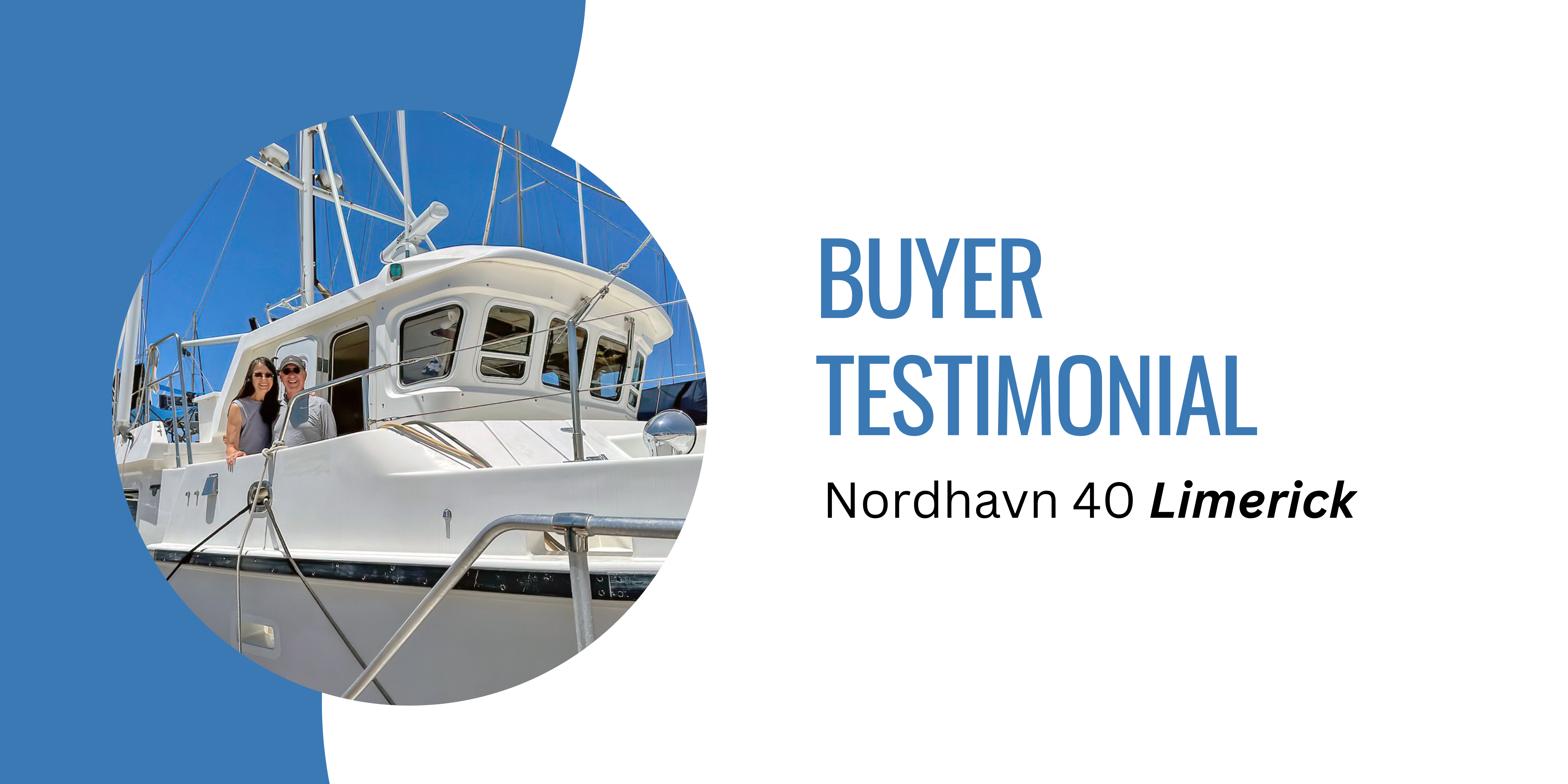 Buyer Testimonial - Nordhavn 40 Limerick
