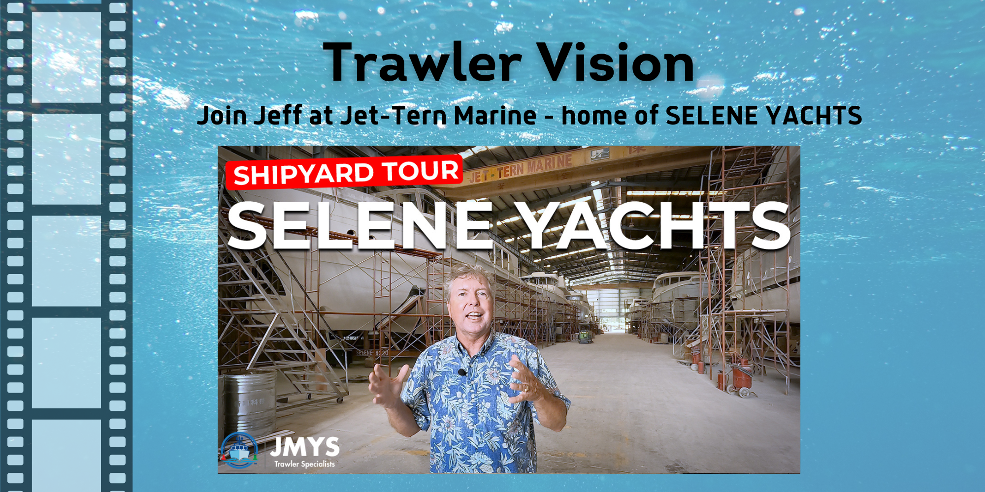 New on Trawler Vision: Join Jeff at Jet-Tern Marine - home of SELENE YACHTS