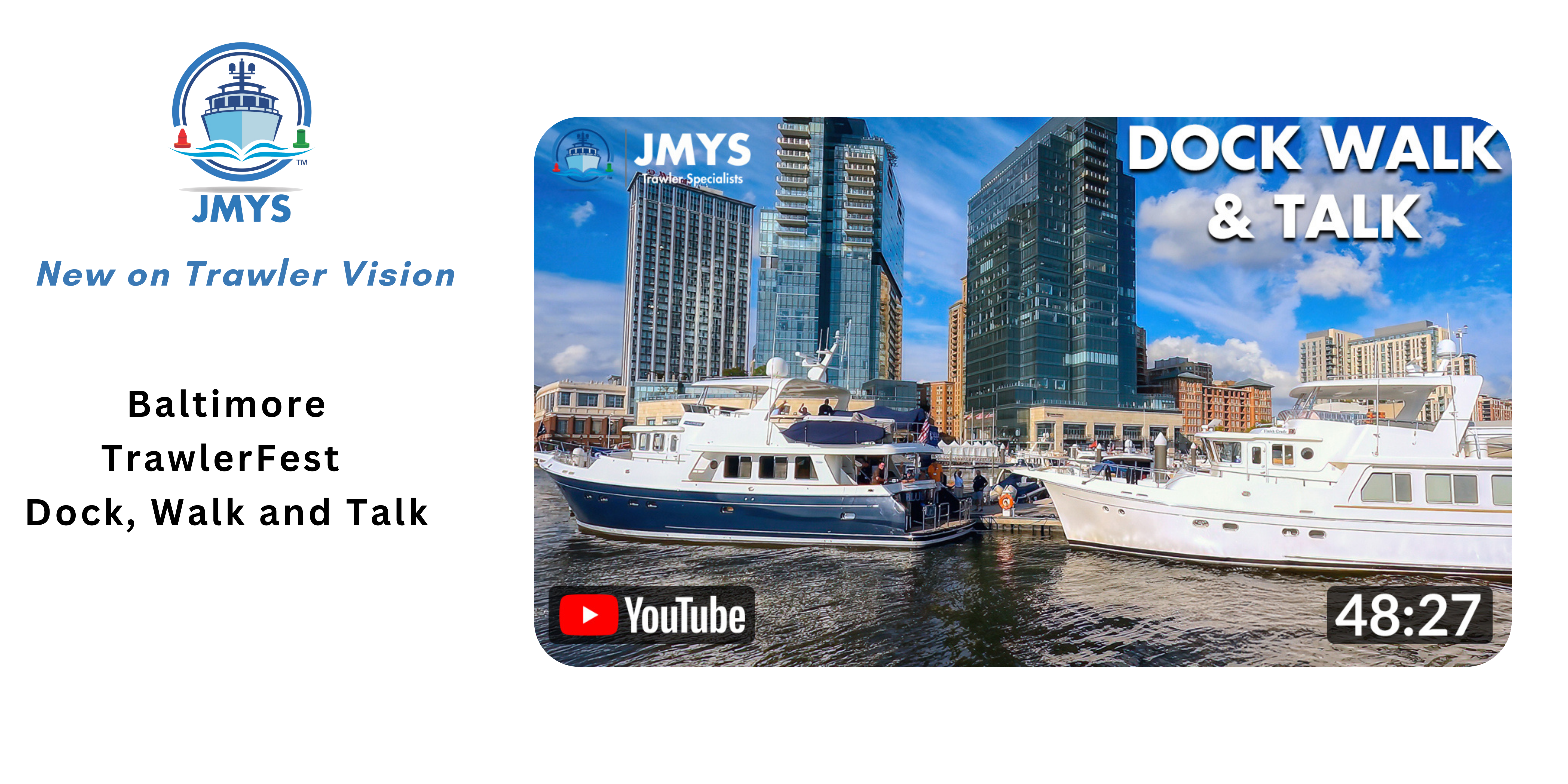 New on Trawler Vision: Baltimore Trawlerfest Dock Walk and Talk