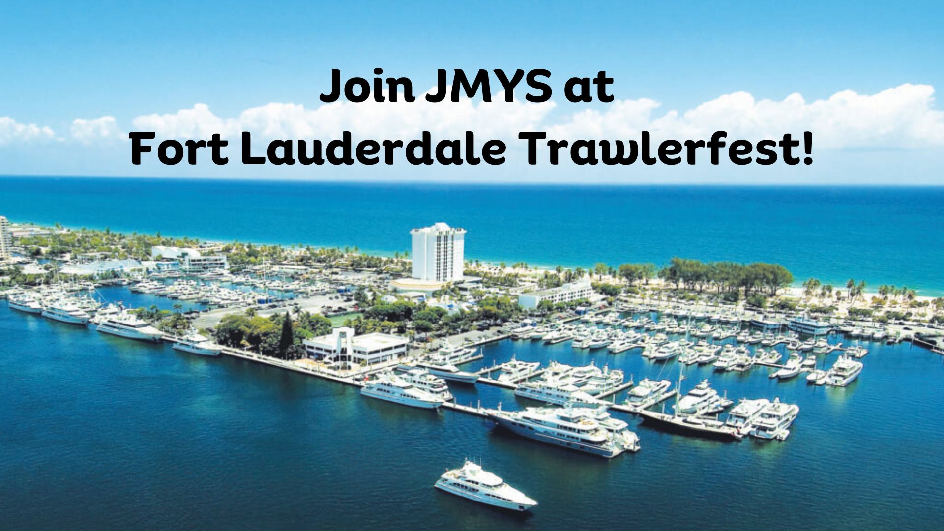 Trawlerfest Fort Lauderdale!