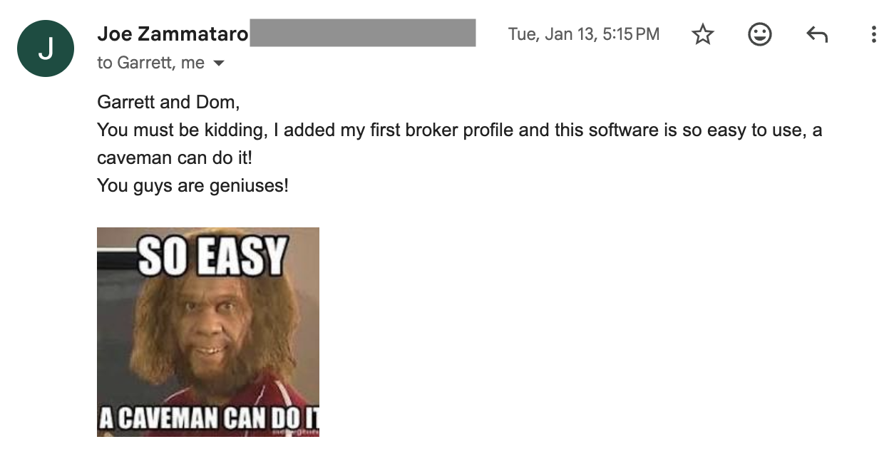 Email from Joe Zammataro of Preferred Yachts: this software is so easy to use, a caveman can do it